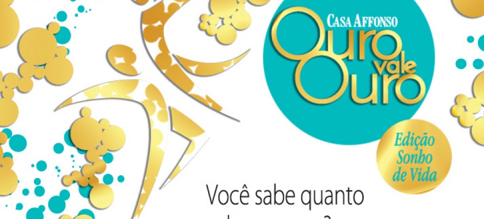 Ouro Vale Ouro e transforma vidas